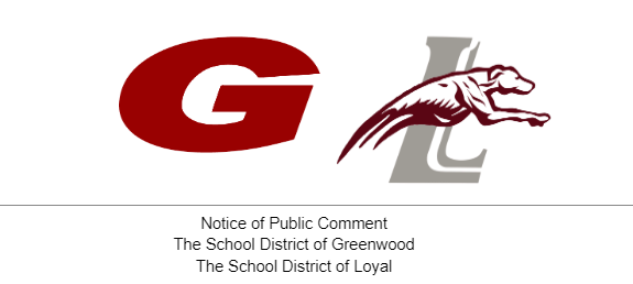 Notice of Public Comment for the School Districts of Greenwood and Loyal