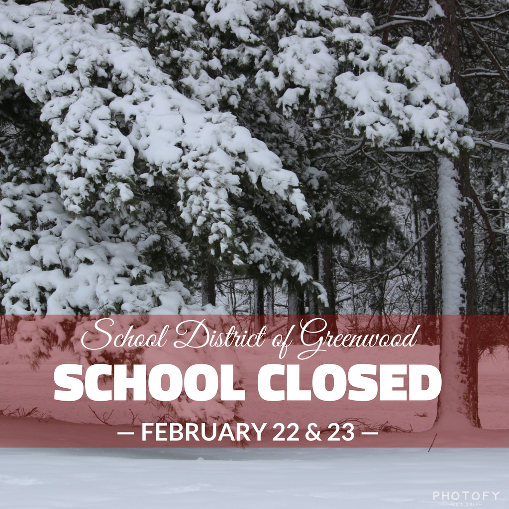 School closed February 22 and February 23 